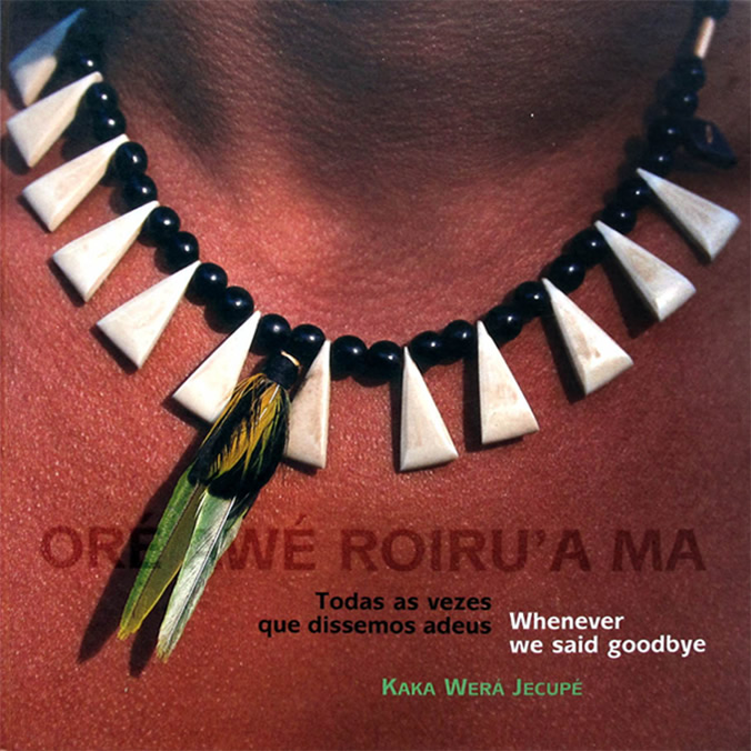 Oré Awé Roiru'a Ma - Todas as vezes que dissemos adeus